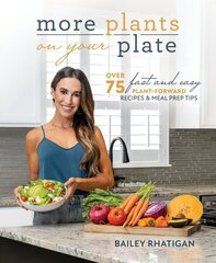 More Plants On Your Plate: Easy Plant-Forward Meal Plans for Two цена и информация | Книги рецептов | kaup24.ee