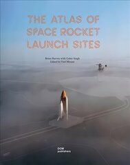 Atlas of Space Rocket Launch Sites hind ja info | Arhitektuuriraamatud | kaup24.ee