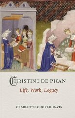 Christine de Pizan: Life, Work, Legacy цена и информация | Биографии, автобиогафии, мемуары | kaup24.ee