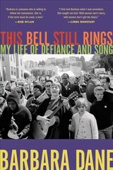 This Bell Still Rings: My Life of Defiance and Song цена и информация | Биографии, автобиогафии, мемуары | kaup24.ee