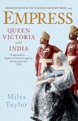 Empress: Queen Victoria and India цена и информация | Биографии, автобиогафии, мемуары | kaup24.ee