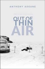 Out of Thin Air: A True Story Of Impossible Murder In Iceland hind ja info | Elulooraamatud, biograafiad, memuaarid | kaup24.ee