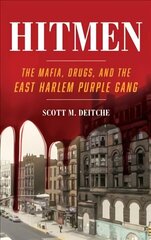 Hitmen: The Mafia, Drugs, and the East Harlem Purple Gang hind ja info | Elulooraamatud, biograafiad, memuaarid | kaup24.ee