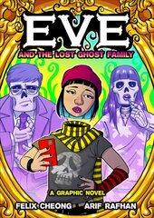 Eve and the Lost Ghost Family: A Graphic Novel hind ja info | Fantaasia, müstika | kaup24.ee