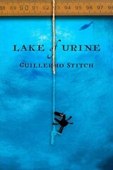 Lake of Urine: A Love Story цена и информация | Фантастика, фэнтези | kaup24.ee
