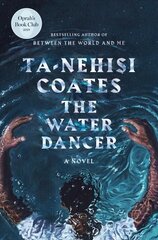 Water Dancer: A Novel hind ja info | Fantaasia, müstika | kaup24.ee