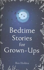 Bedtime Stories for Grown-ups hind ja info | Lühijutud, novellid | kaup24.ee