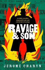 Ravage & Son: A dark, thrilling new novel of corruption in 19th-century New York цена и информация | Фантастика, фэнтези | kaup24.ee