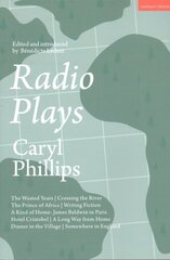 Radio Plays: The Wasted Years; Crossing the River; The Prince of Africa; Writing Fiction; A Kind of Home: James Baldwin in Paris; Hotel Cristobel; A Long Way from Home; Dinner in the Village; Somewhere in England цена и информация | Рассказы, новеллы | kaup24.ee