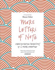 More Letters of Note: Correspondence Deserving of a Wider Audience Main цена и информация | Рассказы, новеллы | kaup24.ee