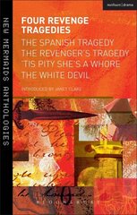 Four Revenge Tragedies: The Spanish Tragedy, The Revenger's Tragedy, 'Tis Pity She's A Whore and The White Devil hind ja info | Lühijutud, novellid | kaup24.ee