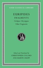 Fragments: Oedipus-Chrysippus. Other Fragments цена и информация | Рассказы, новеллы | kaup24.ee