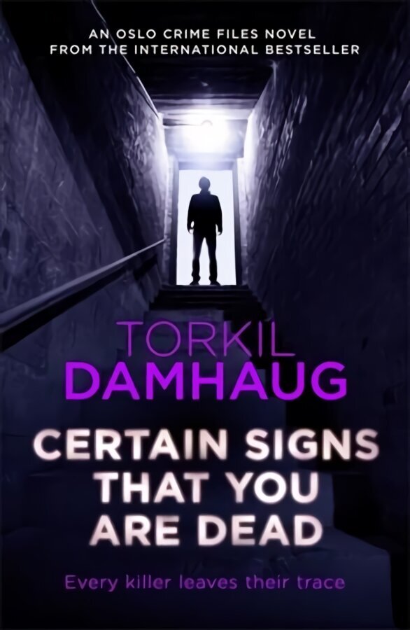 Certain Signs That You Are Dead (Oslo Crime Files 4): A compelling and cunning thriller that will keep you hooked цена и информация | Fantaasia, müstika | kaup24.ee