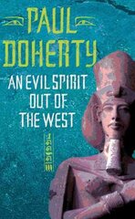 Evil Spirit Out of the West (Akhenaten Trilogy, Book 1): A story of ambition, politics and assassination in Ancient Egypt цена и информация | Фантастика, фэнтези | kaup24.ee