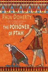 Poisoner of Ptah (Amerotke Mysteries, Book 6): A deadly killer stalks the pages of this gripping mystery hind ja info | Fantaasia, müstika | kaup24.ee
