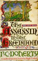 Assassin in the Greenwood (Hugh Corbett Mysteries, Book 7): A medieval mystery of intrigue, murder and treachery цена и информация | Фантастика, фэнтези | kaup24.ee