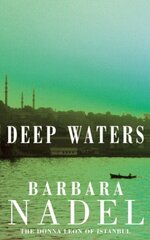 Deep Waters (Inspector Ikmen Mystery 4): A chilling murder mystery in Istanbul hind ja info | Fantaasia, müstika | kaup24.ee