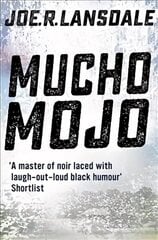 Mucho Mojo: Hap and Leonard Book 2 цена и информация | Фантастика, фэнтези | kaup24.ee