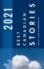 Best Canadian Stories 2021 цена и информация | Фантастика, фэнтези | kaup24.ee