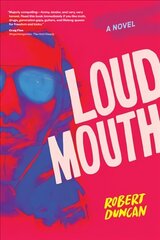 Loudmouth: A Novel цена и информация | Фантастика, фэнтези | kaup24.ee