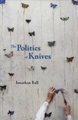 Politics of Knives цена и информация | Рассказы, новеллы | kaup24.ee