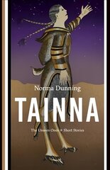 Tainna: The Unseen Ones, Short Stories цена и информация | Фантастика, фэнтези | kaup24.ee