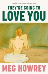 They're Going to Love You: A Novel цена и информация | Фантастика, фэнтези | kaup24.ee