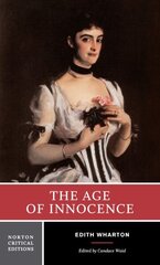 Age of Innocence: A Norton Critical Edition Critical edition hind ja info | Fantaasia, müstika | kaup24.ee