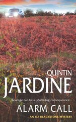 Alarm Call (Oz Blackstone series, Book 8): An unputdownable mystery of crime and intrigue hind ja info | Fantaasia, müstika | kaup24.ee