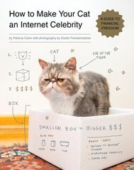 How to Make Your Cat an Internet Celebrity: A Guide to Financial Freedom цена и информация | Фантастика, фэнтези | kaup24.ee