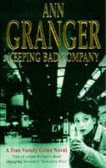 Keeping Bad Company (Fran Varady 2): A London crime novel of mystery and mistrust hind ja info | Fantaasia, müstika | kaup24.ee