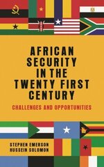 African Security in the Twenty-First Century: Challenges and Opportunities hind ja info | Ühiskonnateemalised raamatud | kaup24.ee