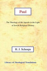 Paul: The Theology of the Apostle in the Light of Jewish Religious History hind ja info | Usukirjandus, religioossed raamatud | kaup24.ee