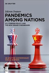Pandemics Among Nations: U.S. Foreign Policy and the New Grand Chessboard hind ja info | Ühiskonnateemalised raamatud | kaup24.ee