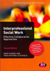 Interprofessional Social Work: Effective Collaborative Approaches 2nd Revised edition цена и информация | Книги по социальным наукам | kaup24.ee