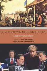 Democracy in Modern Europe: A Conceptual History hind ja info | Ühiskonnateemalised raamatud | kaup24.ee