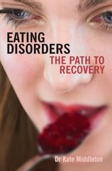 Eating Disorders: The path to recovery New edition hind ja info | Eneseabiraamatud | kaup24.ee