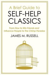 Brief Guide to Self-Help Classics: From How to Win Friends and Influence People to The Chimp Paradox hind ja info | Eneseabiraamatud | kaup24.ee