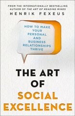 Art of Social Excellence: How to Make Your Personal and Business Relationships Thrive цена и информация | Самоучители | kaup24.ee