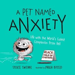 Pet Named Anxiety: Life with the World's Cutest Companion from Hell hind ja info | Eneseabiraamatud | kaup24.ee
