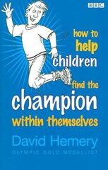 How to Help Children Find the Champion Inside Themselves hind ja info | Eneseabiraamatud | kaup24.ee