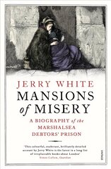 Mansions of Misery: A Biography of the Marshalsea Debtors Prison цена и информация | Исторические книги | kaup24.ee