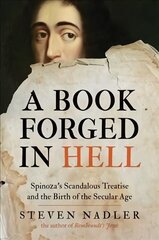 Book Forged in Hell: Spinoza's Scandalous Treatise and the Birth of the Secular Age цена и информация | Исторические книги | kaup24.ee