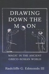 Drawing Down the Moon: Magic in the Ancient Greco-Roman World цена и информация | Исторические книги | kaup24.ee