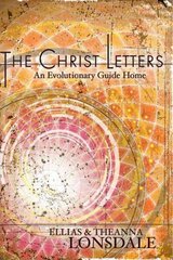 Christ Letters: An Evolutionary Guide Home hind ja info | Eneseabiraamatud | kaup24.ee