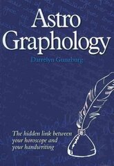 AstroGraphology: The Hidden Link Between Your Horoscope and Your Handwriting цена и информация | Самоучители | kaup24.ee