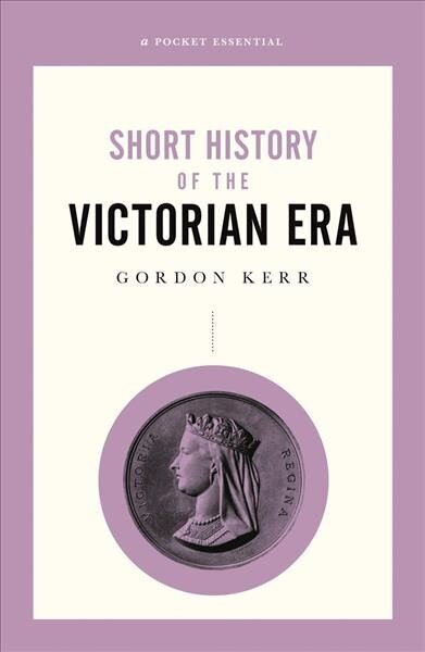 Short History of the Victorian Era цена и информация | Ajalooraamatud | kaup24.ee