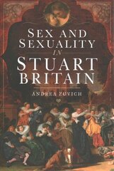 Sex and Sexuality in Stuart Britain hind ja info | Ajalooraamatud | kaup24.ee