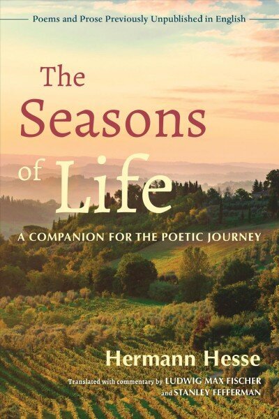 Seasons of Life: A Companion for the Poetic Journey - Poems and Prose Previously Unpublished in English цена и информация | Ajalooraamatud | kaup24.ee
