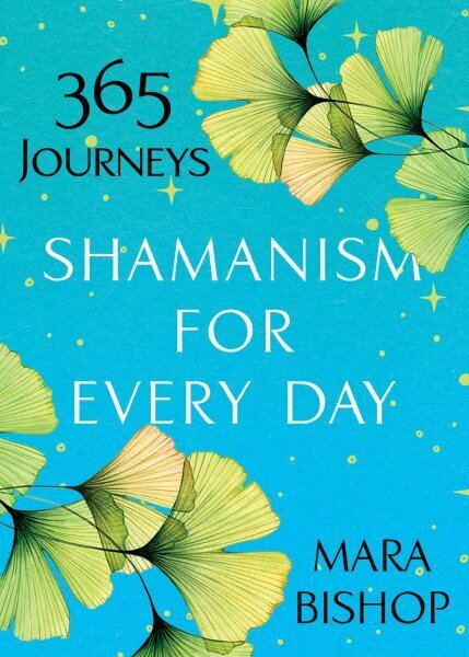 Shamanism For Every Day цена и информация | Eneseabiraamatud | kaup24.ee